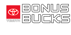 Toyota Bonus Bucks Toyota Bonus Bucks